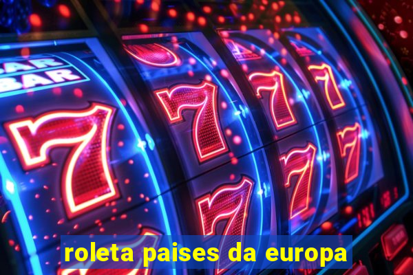 roleta paises da europa